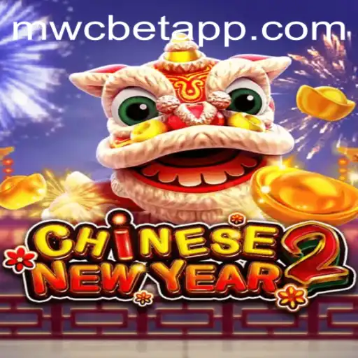 Discover the Exciting World of CHINESENEWYEAR2: A Comprehensive Guide