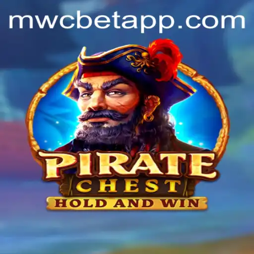 Exploring the Thrilling World of PirateChest and MWCbet